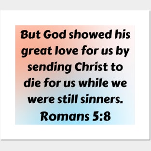 Bible Verse Romans 5:8 Posters and Art